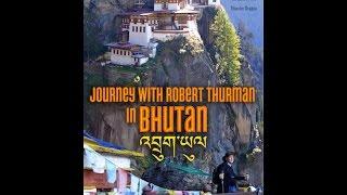 Journey with Robert Thurman in Bhutan -- FULL MOVIE