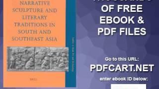 Narrative Sculpture and Literary Traditions in South and Southeast Asia Studies in Asian Art and Arc