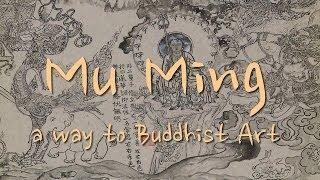 Mu Ming, a way to Buddhist Art