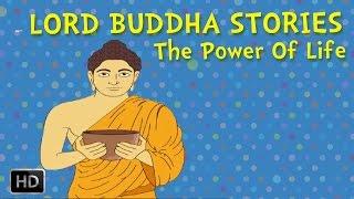 Lord Buddha Stories - The Power of Life